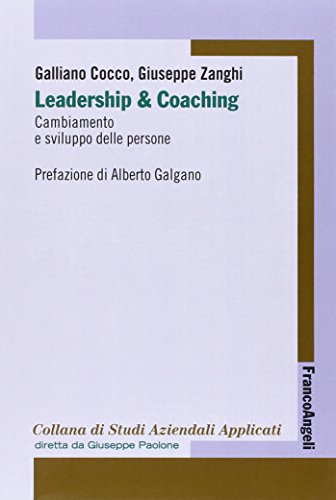 Leadership E Coaching. Cambiamento E Sviluppo Delle Persone