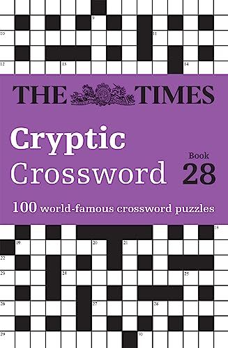 The Times Cryptic Crossword Book 28: 100 World-Famous Crossword Puzzles