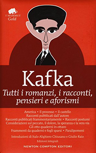 Tutti I Romanzi, I Racconti, Pensieri E Aforismi. Ediz. Integrale