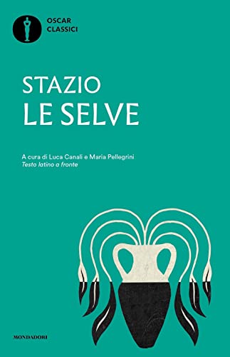 Le Selve. Testo Latino A Fronte