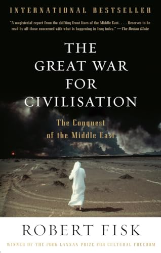 The Great War For Civilisation: The Conquest Of The Middle East