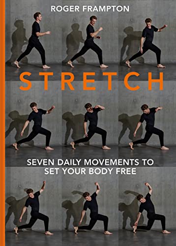 Stretch: 7 Daily Movements To Set Your Body Free