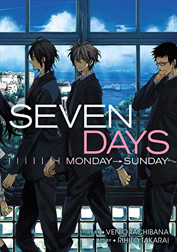 Seven Days: Monday–Sunday: Monday–Sunday
