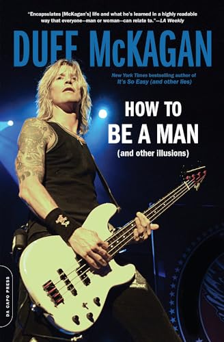 How To Be A Man: (And Other Illusions)