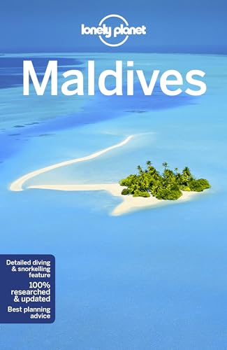 Lonely Planet Maldives [Lingua Inglese]: Perfect For Exploring Top Sights And Taking Roads Less Travelled