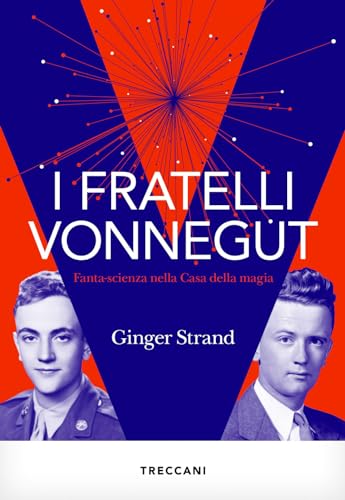 I Fratelli Vonnegut. Fanta-Scienza Nella Casa Della Magia
