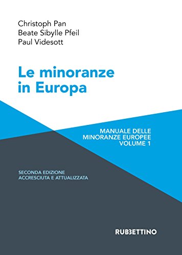 Le Minoranze In Europa. Manuale Delle Minoranze Europee. Ediz. Ampliata (Vol. 1)
