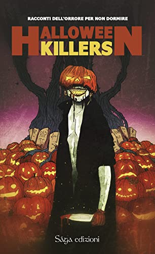 Halloween Killers. Racconti Horror Per Non Dormire