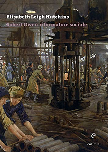 Robert Owen Riformatore Sociale