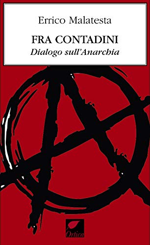 Fra Contadini. Dialogo Sull'Anarchia