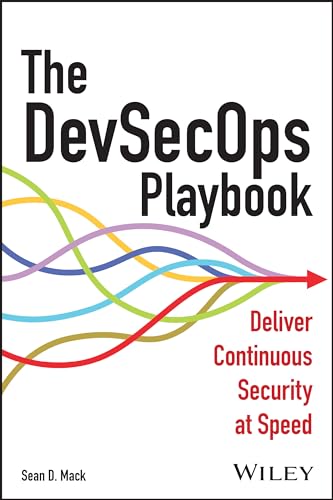The Devsecops Playbook: Deliver Continuous Security At Speed