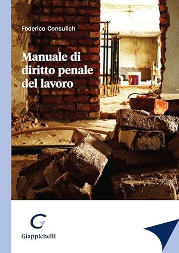 Manuale Di Diritto Penale Del Lavoro