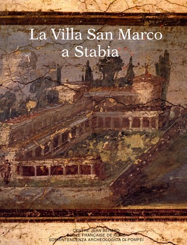 La Villa San Marco A Stabia: A Cura Di Alix Barbet E Paola Minero, 3 Volumes