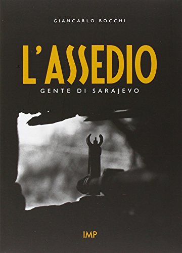 L'Assedio. Gente Di Sarajevo. Con Dvd