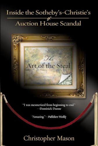 The Art Of The Steal: Inside The Sotheby'S-Christie'S Auction House Scandal