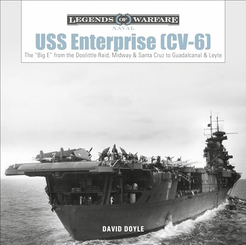Uss Enterprise Cv-6: The Big E From The Doolittle Raid, Midway, And Santa Cruz To Guadalcanal And Leyte: 17