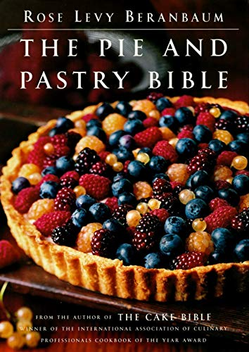 The Pie And Pastry Bible