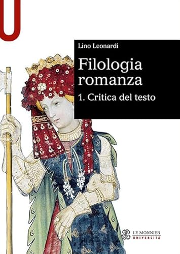 Filologia Romanza. Critica Del Testo (Vol. 1)