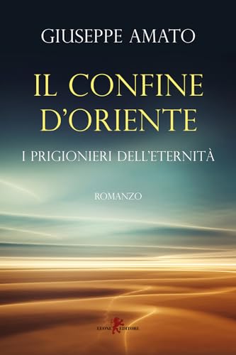 Il Confine D'Oriente. I Prigionieri Dell'Eternità