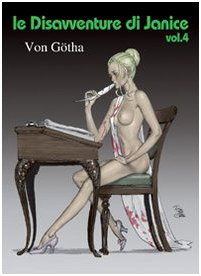 Le Disavventure Di Janice (Vol. 4)