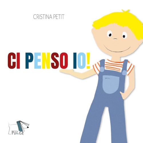 Ci Penso Io! Ediz. A Colori