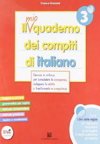 Il Mio Quaderno Dei Compiti Di Italiano. Con Fascicolo. Per La 3ª Classe Elementare. Con Espansione Online (Vol. 3)
