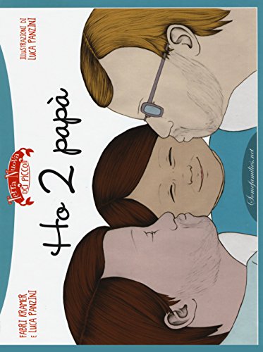 Ho 2 Papà. Ediz. Illustrata