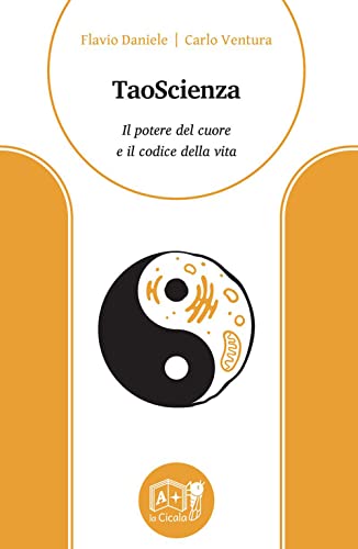 Taoscienza. Il Potere Del Cuore E Il Codice Della Vita
