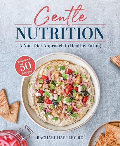 Gentle Nutrition: A Non-Diet Approach To Healthy Eating
