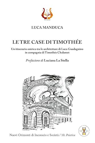 Le Tre Case Di Timothée. Un Itinerario Onirico Tra Le Architetture Di Luca Guadagnino In Compagnia Di Timothée Chalamet