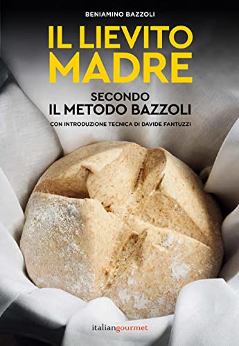 Il Lievito Madre Secondo Il Metodo Bazzoli