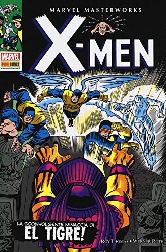 La Sconvolgente Minaccia Di El Tigre! X-Men (Vol. 3)