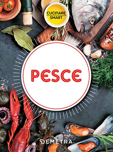 Pesce. La Cucina Marinara