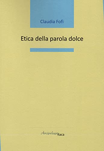 Etica Della Parola Dolce