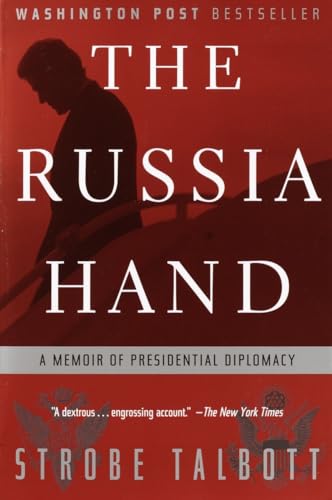 The Russia Hand: A Memoir Of Presidential Diplomacy