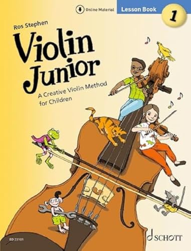Stephen: Violin Junior: Lesson Book 1 - A Creative Violin Method For Children Book With Media Online: A Creative Violin Method For Children. Band 1. V