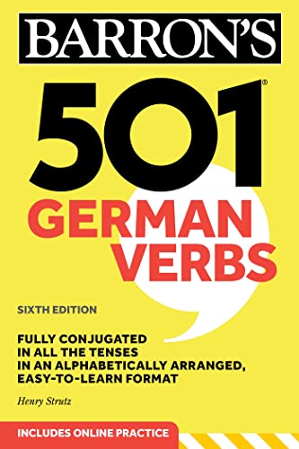 501 German Verbs: Fully Conjugated In All The Tenses In An Alphabetically Arranged, Easy-To-Learn Format
