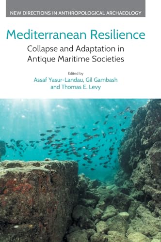 Mediterranean Resilience: Collapse And Adaptation In Antique Maritime Societies