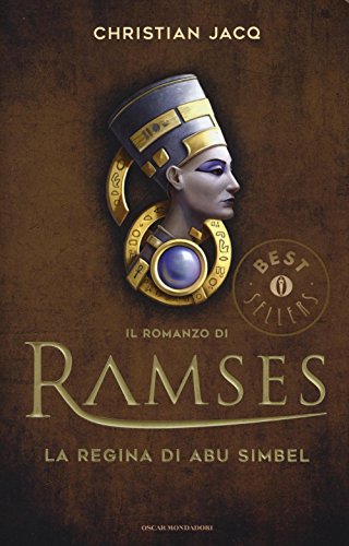La Regina Di Abu Simbel. Il Romanzo Di Ramses (Vol. 4)