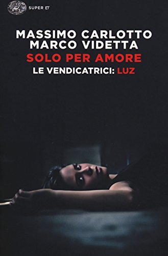 Solo Per Amore: Le Vendicatrici: Luz
