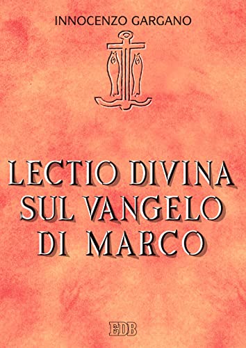 Lectio Divina Sul Vangelo Di Marco