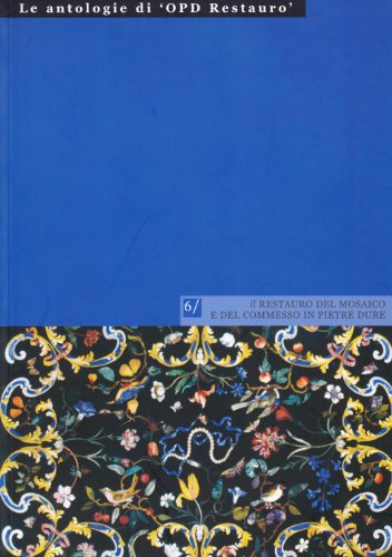 Il Restauro Del Mosaico E Del Commesso In Pietre Dure