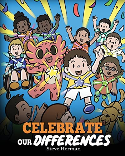 Celebrate Our Differences: A Dragon’S Story About Different Abilities, Special Needs, And Inclusion: A Story About Different Abilities, Special Needs,