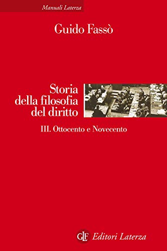 Storia Della Filosofia Del Diritto. Ottocento E Novecento (Vol. 3)