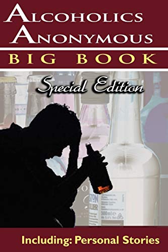 Alcoholics Anonymous: Big Book Special Edition, Including: Personal Stories