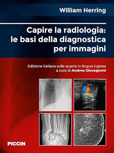 Capire La Radiologia: Le Basi Della Diagnostica Per Immagini