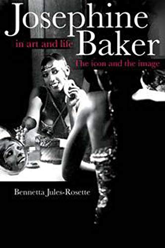 Josephine Baker In Art And Life: The Icon And The Image
