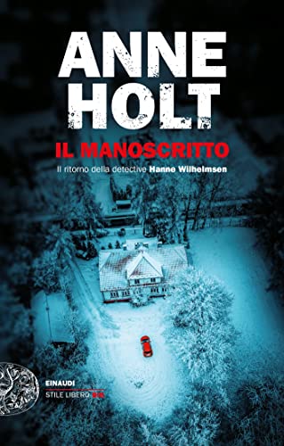 Il Manoscritto. Il Ritorno Della Detective Hanne Wilhelmsen