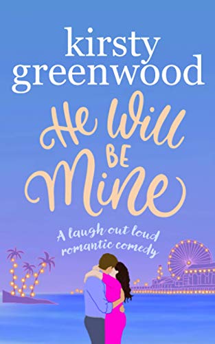 He Will Be Mine: The Brand New Laugh Out Loud Page Turner