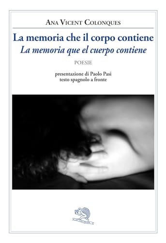 La Memoria Che Il Corpo Contiene-La Memoria Que El Cuerpo Contiene
